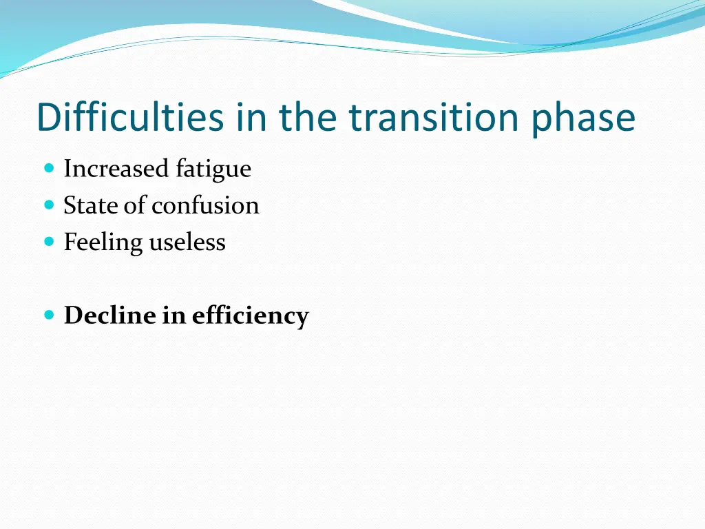 difficulties in the transition phase