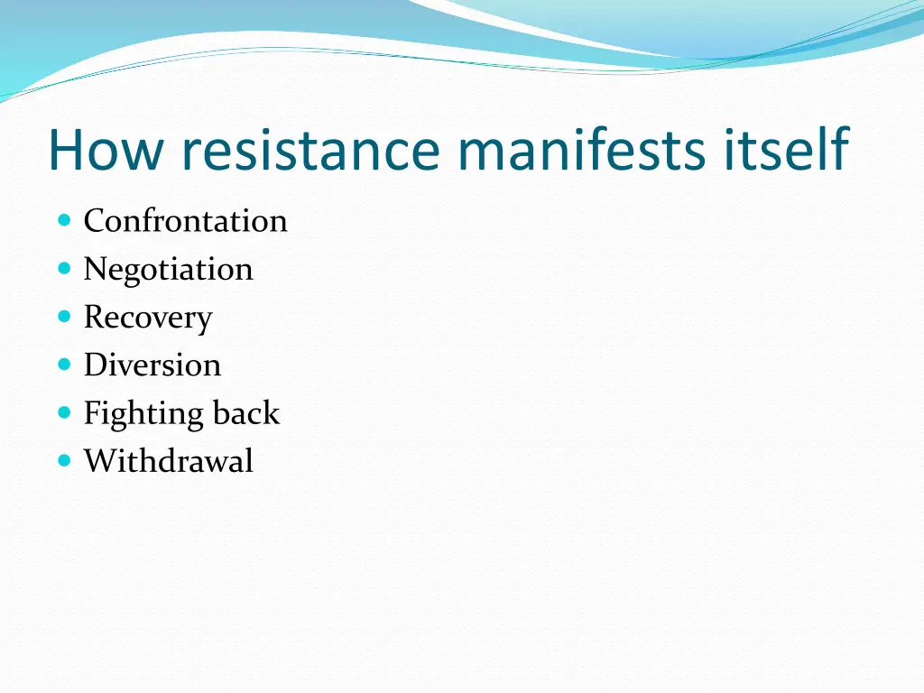 how resistance manifests itself