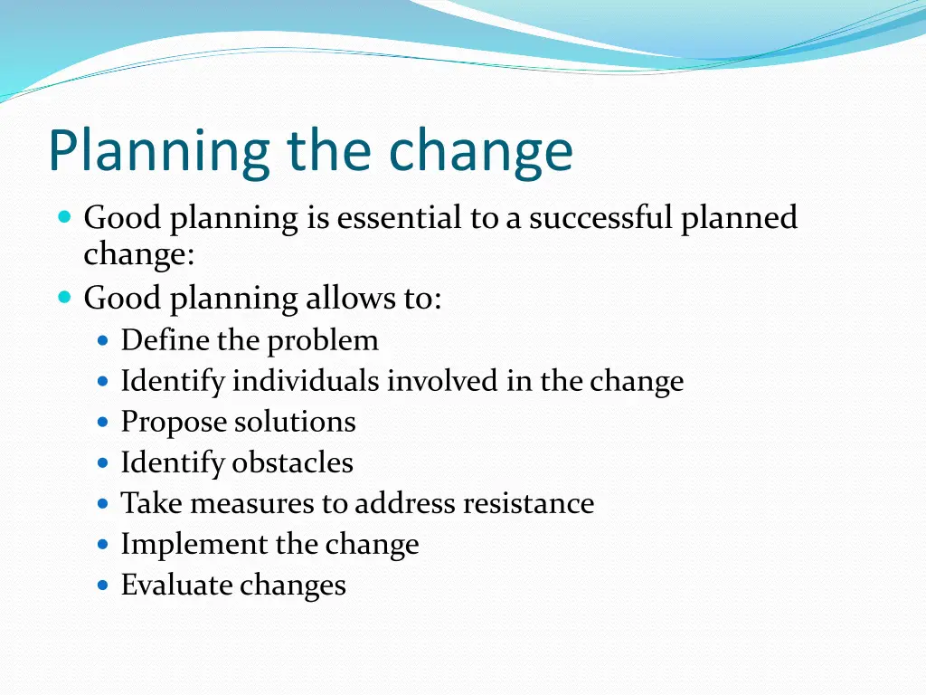 planning the change good planning is essential