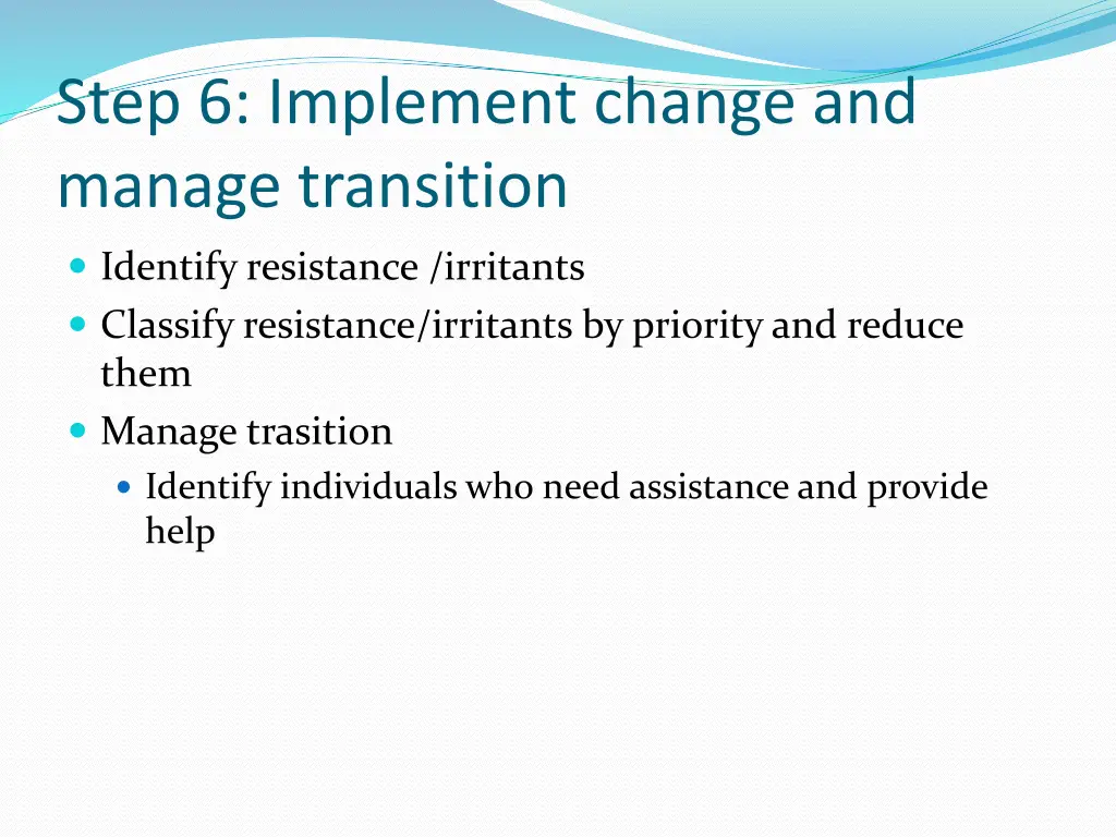 step 6 implement change and manage transition
