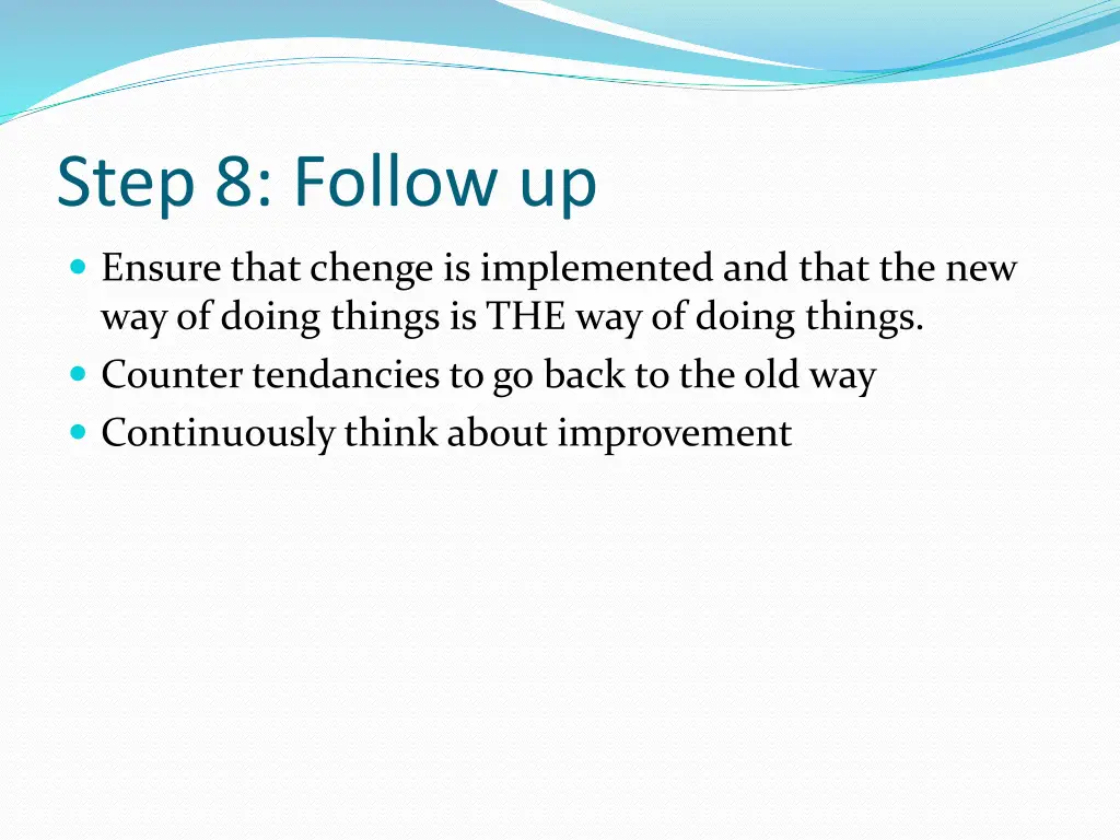 step 8 follow up