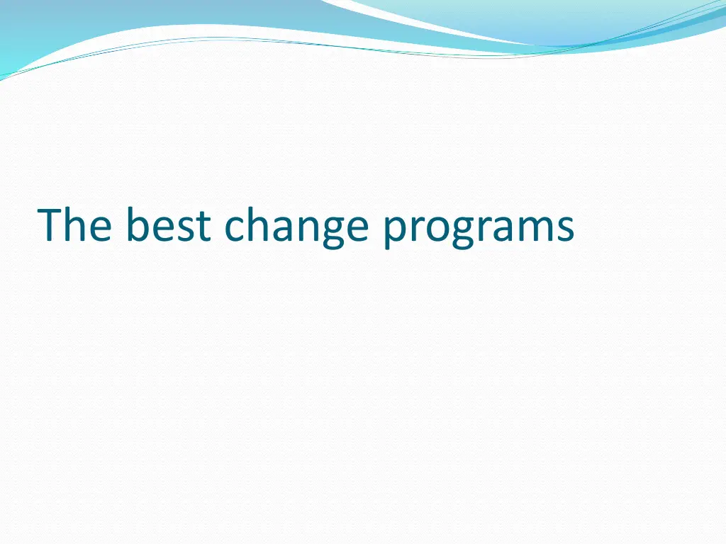 the best change programs
