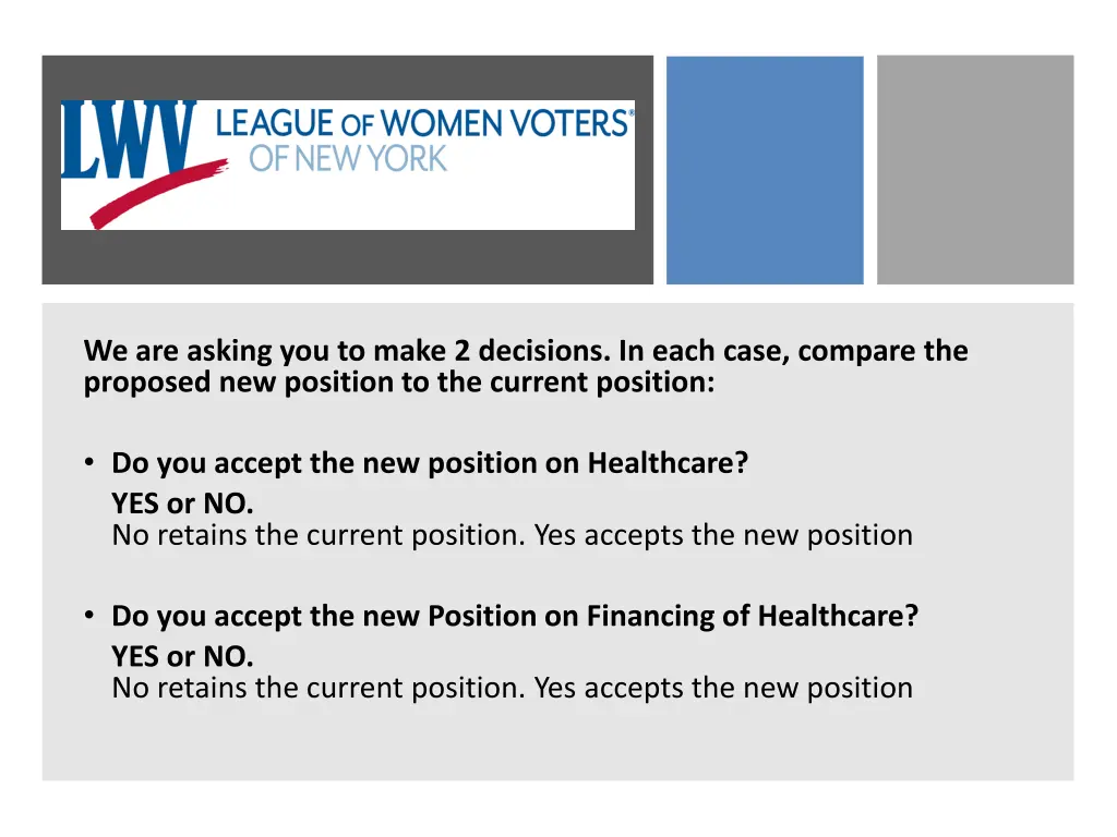 we are asking you to make 2 decisions in each 1