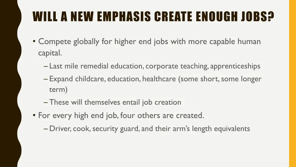 will a new emphasis create enough jobs