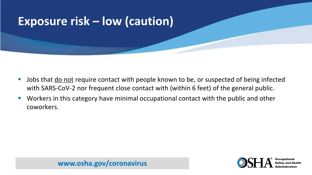 exposure risk low caution