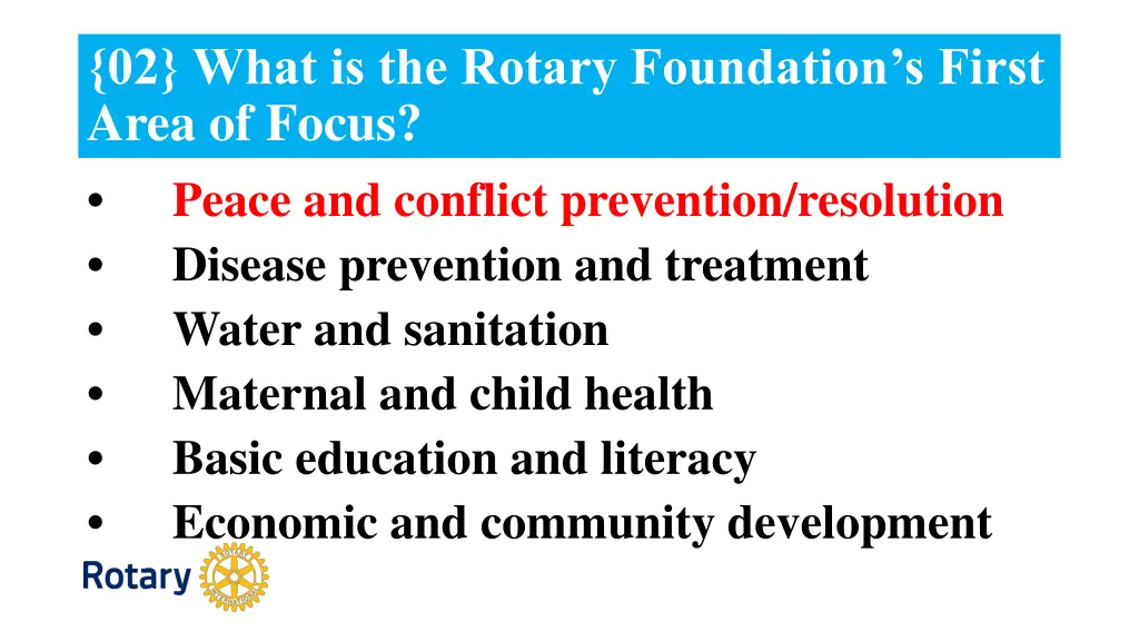02 what is the rotary foundation s first area