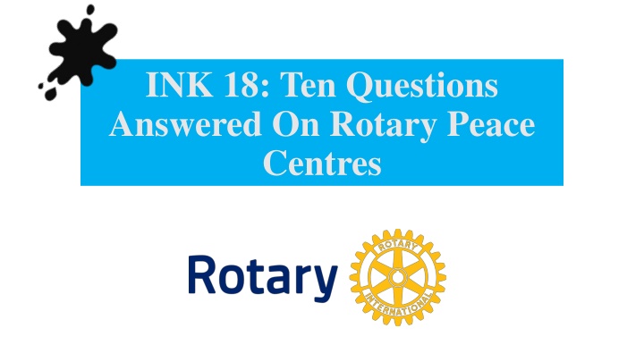 ink 18 ten questions answered on rotary peace