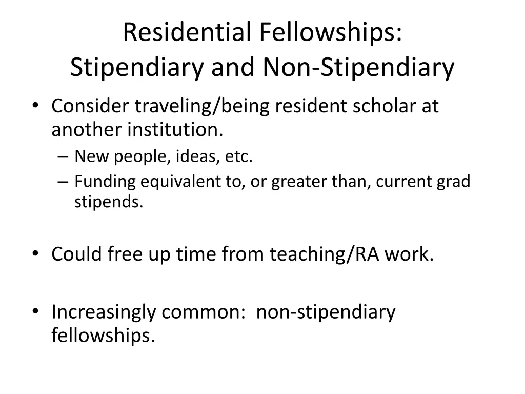 residential fellowships stipendiary