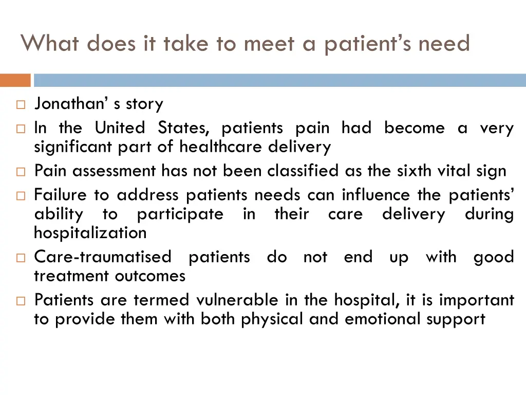 what does it take to meet a patient s need