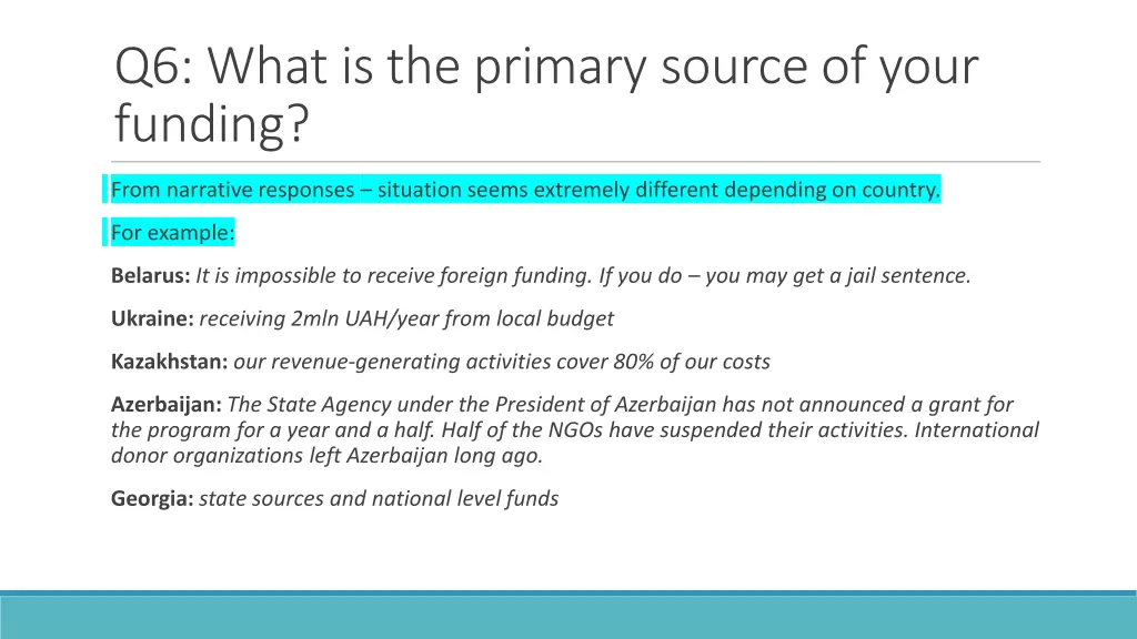 q6 what is the primary source of your funding 1