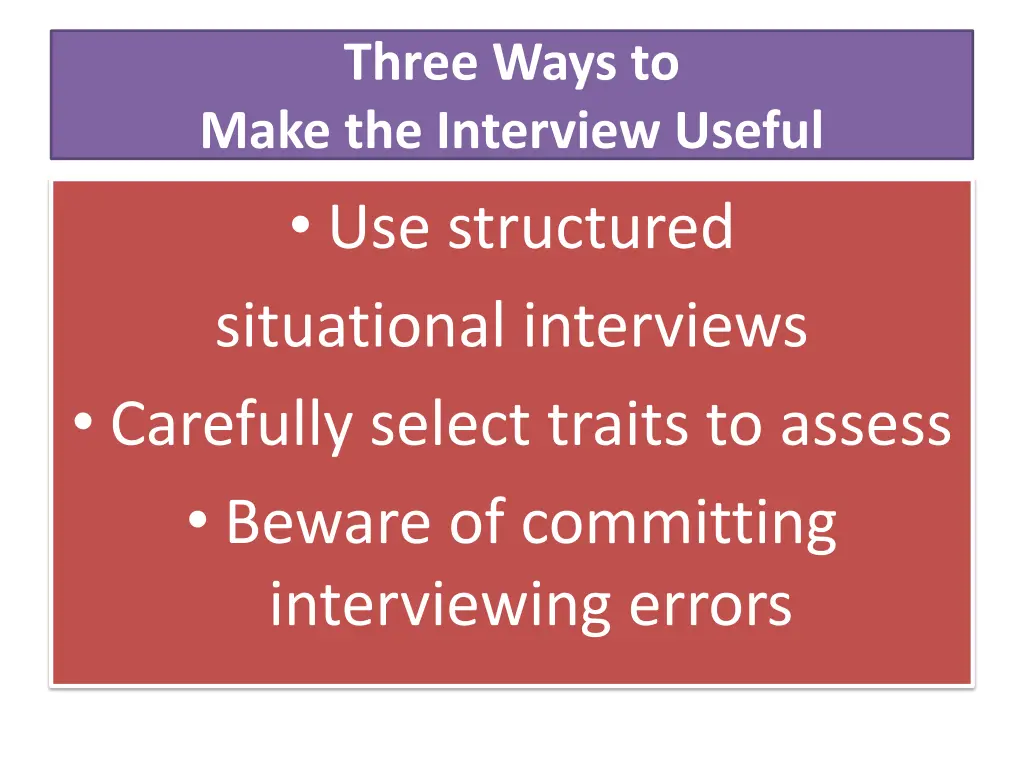 three ways to make the interview useful