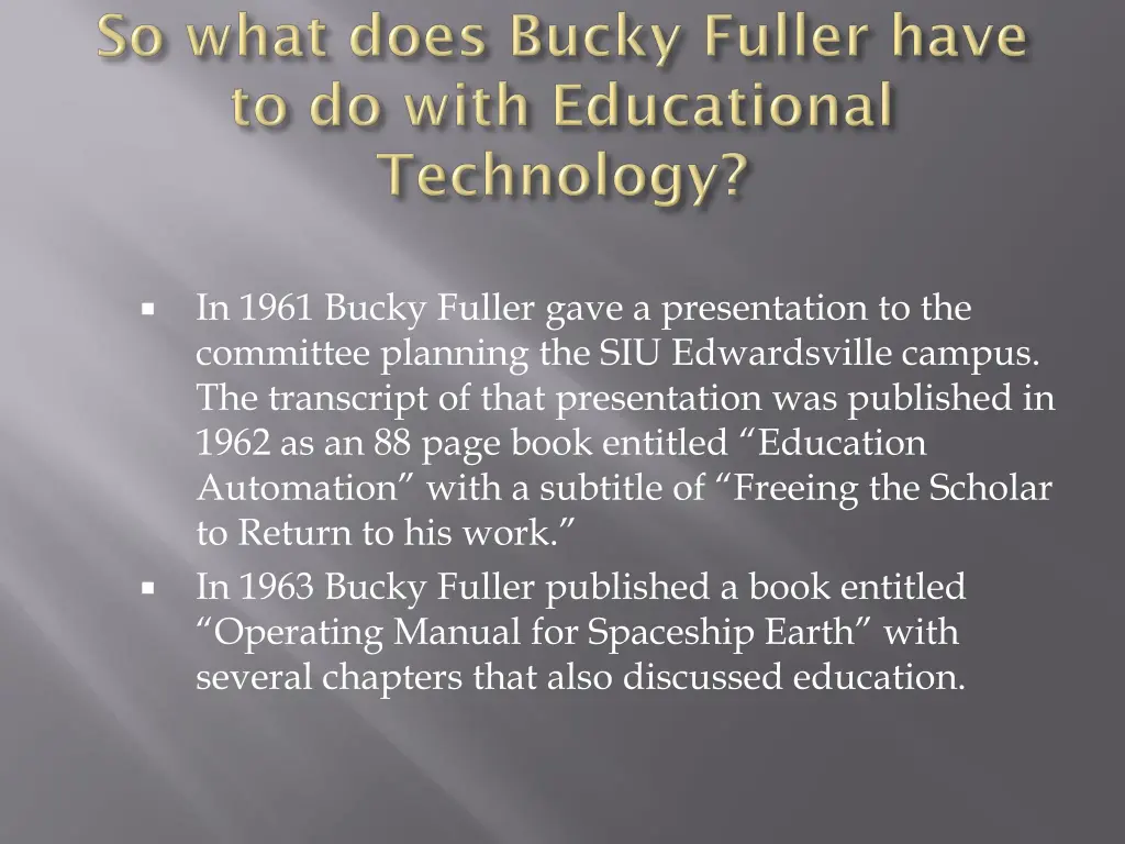 in 1961 bucky fuller gave a presentation