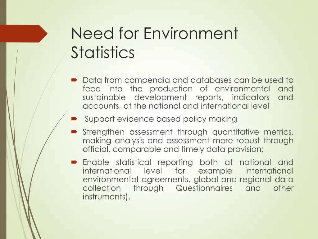 need for environment statistics
