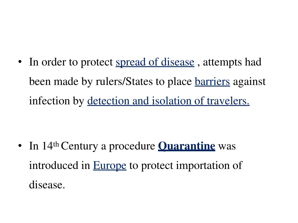 in order to protect spread of disease attempts had