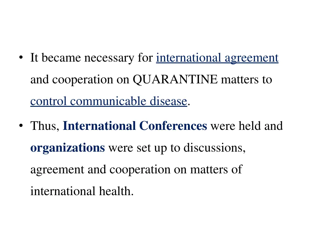 it became necessary for international agreement