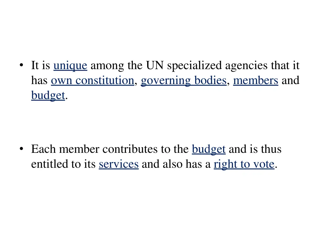 it is unique among the un specialized agencies