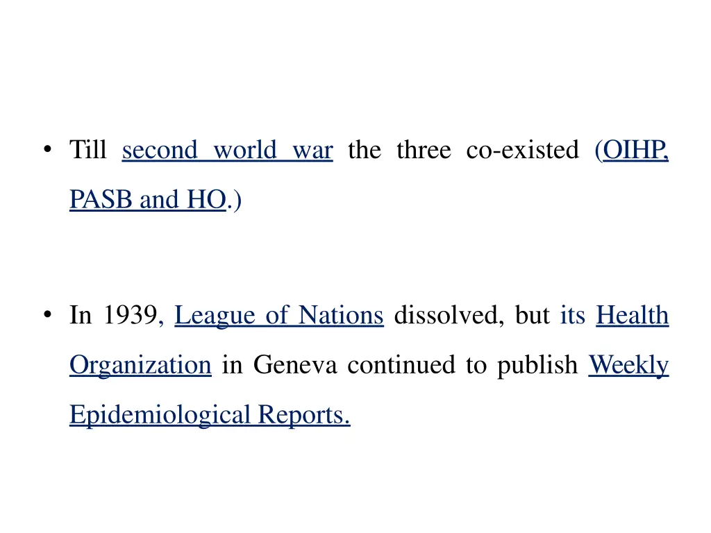 till second world war the three co existed oihp