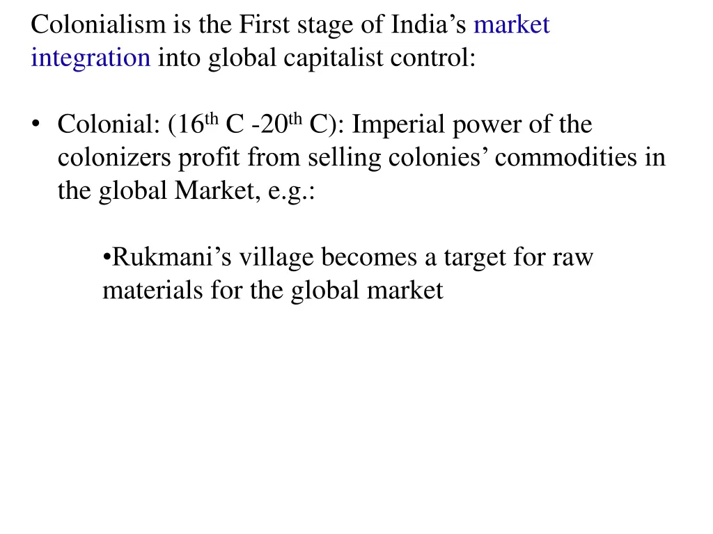 colonialism is the first stage of india s market