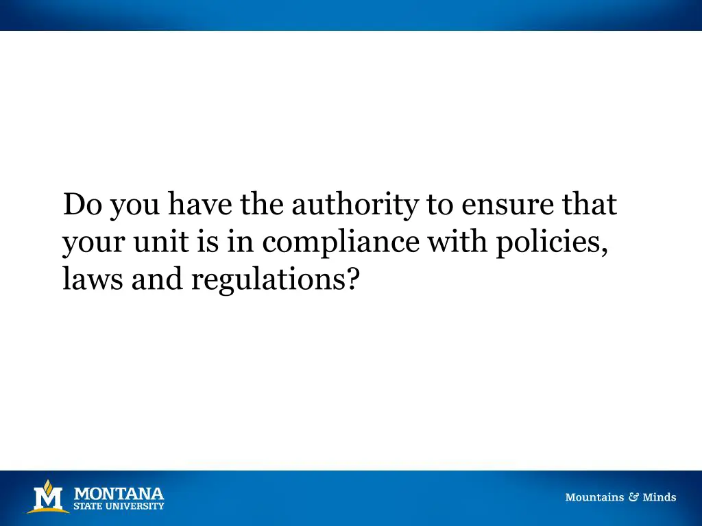 do you have the authority to ensure that your