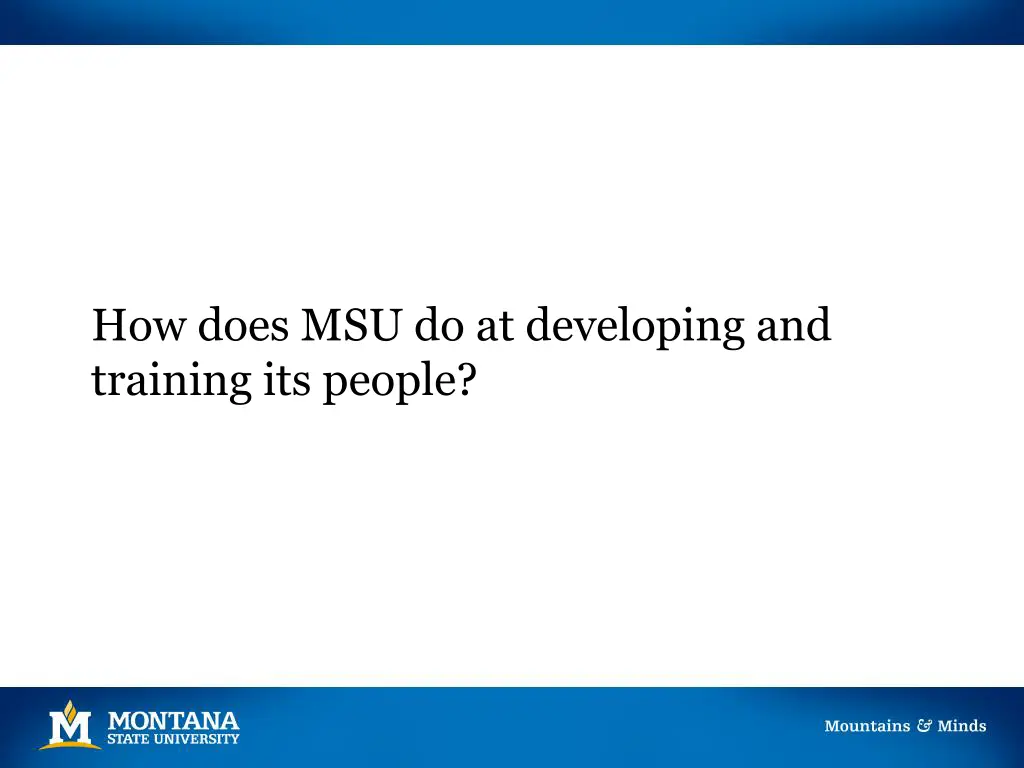 how does msu do at developing and training