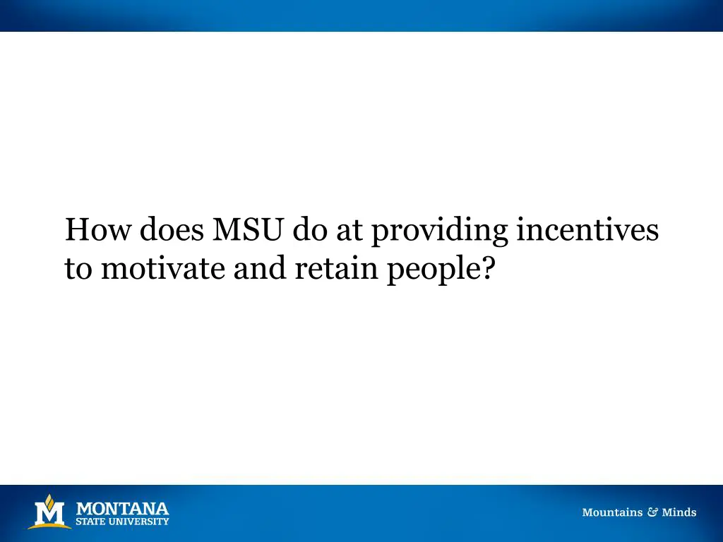 how does msu do at providing incentives
