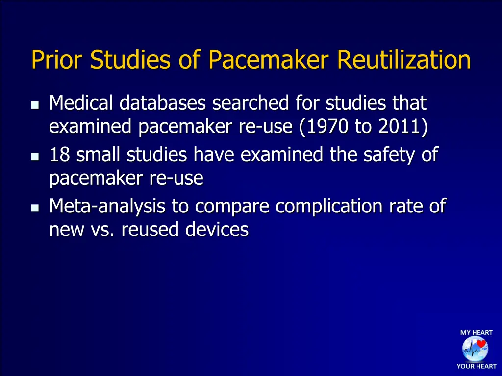 prior studies of pacemaker reutilization