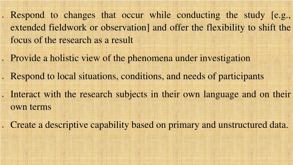 respond to changes that occur while conducting