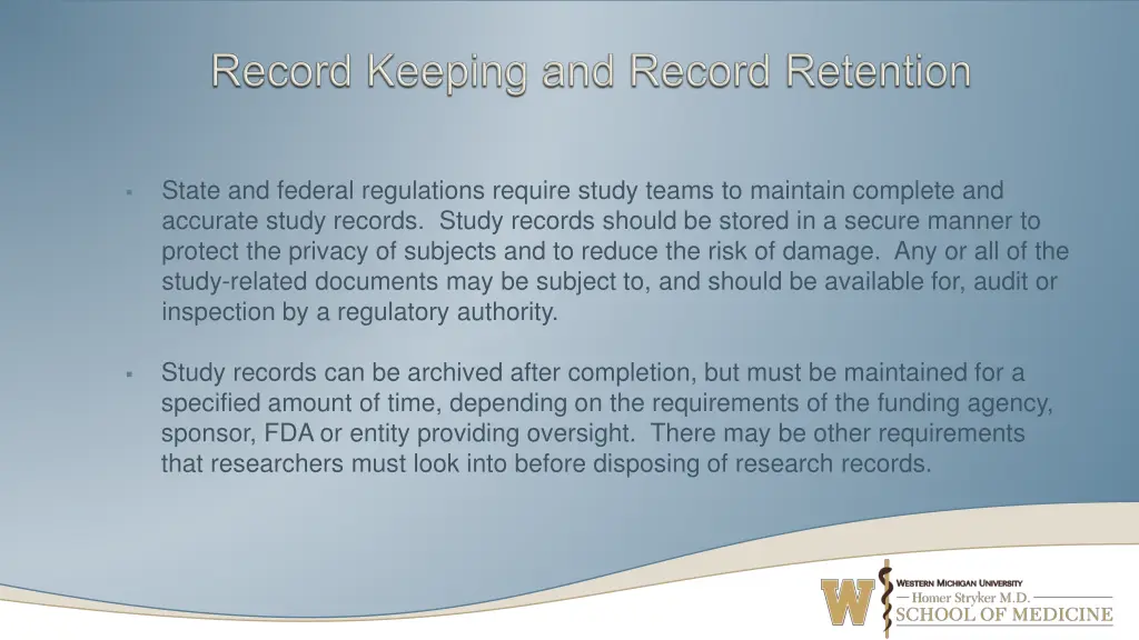 state and federal regulations require study teams