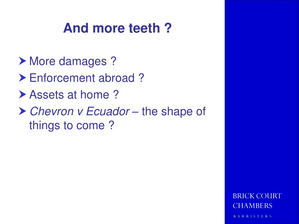 and more teeth