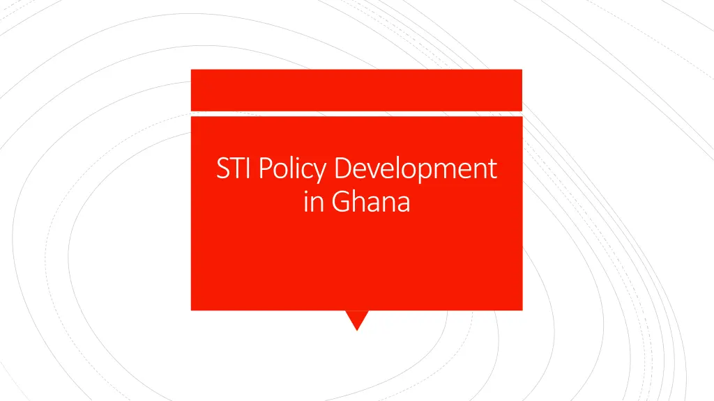 sti policy development in ghana