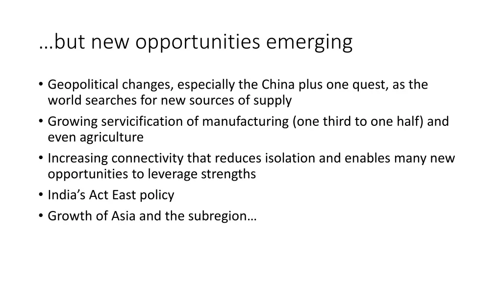 but new opportunities emerging
