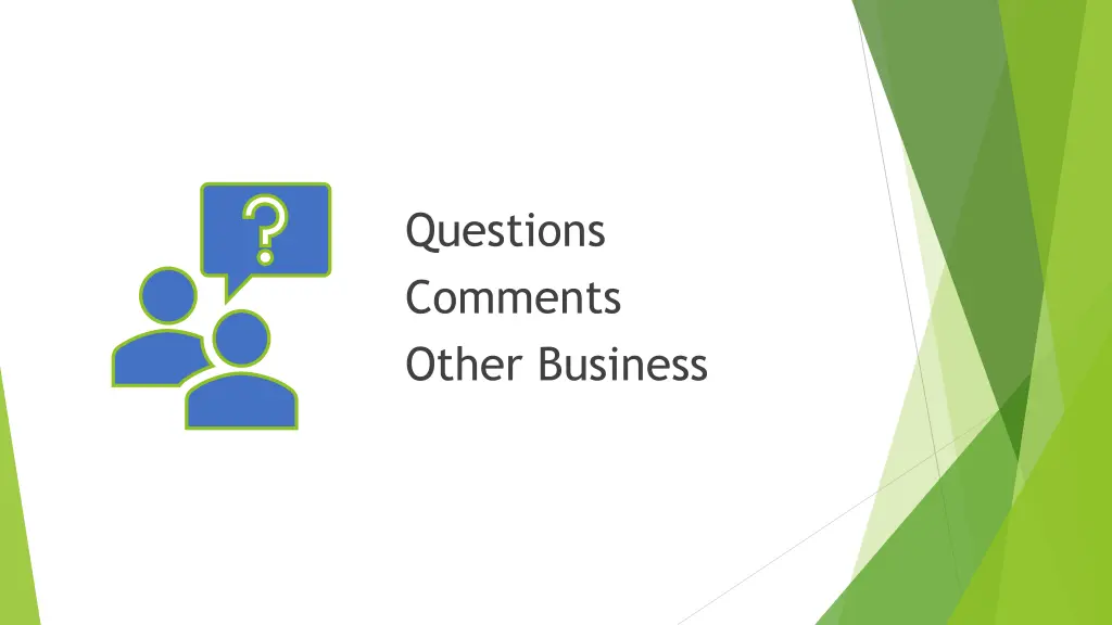 questions comments other business