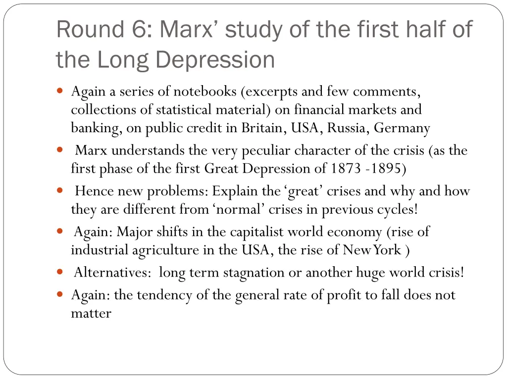 round 6 marx study of the first half of the long