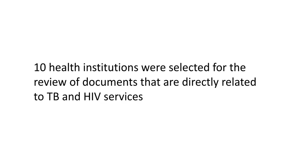10 health institutions were selected
