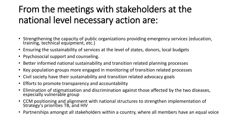 from the meetings with stakeholders at the from