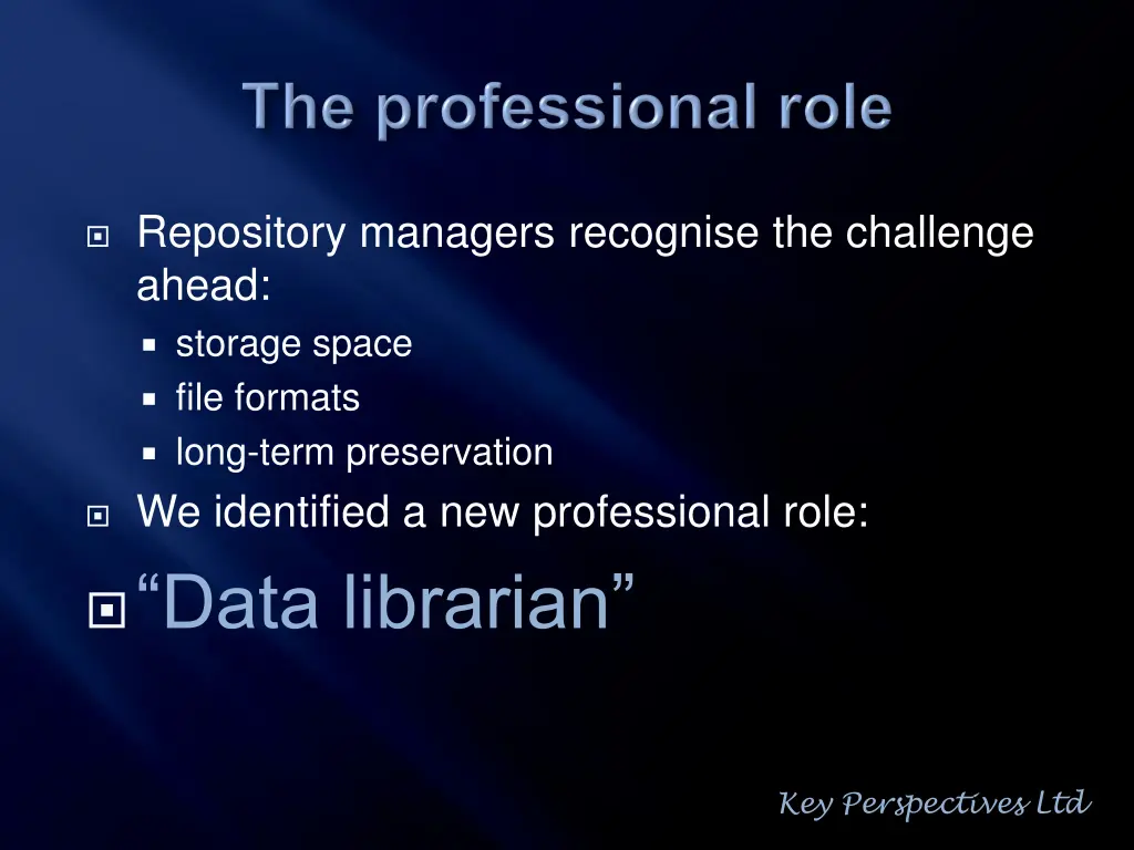 repository managers recognise the challenge ahead