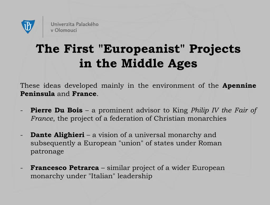 the first europeanist projects in the middle ages