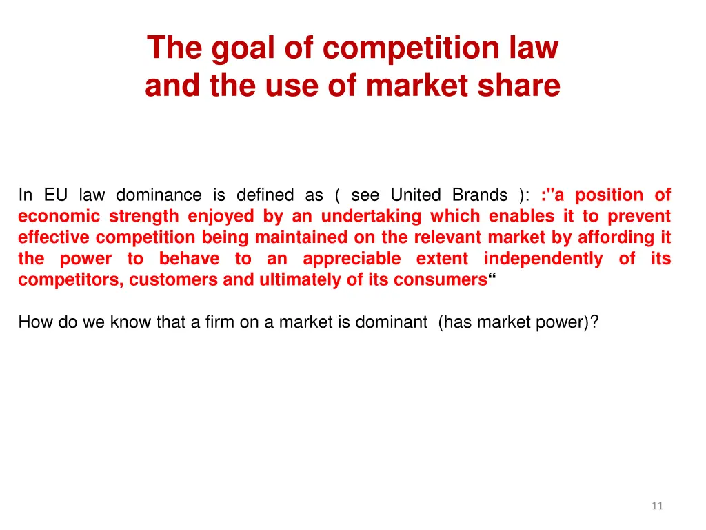 the goal of competition law and the use of market