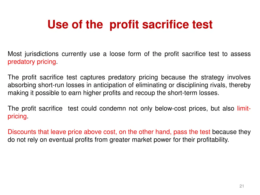 use of the profit sacrifice test