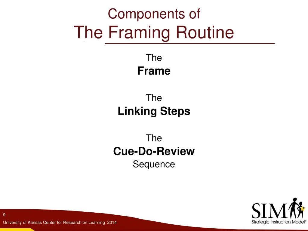 components of the framing routine