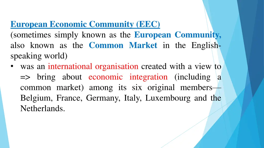 european economic community eec sometimes simply