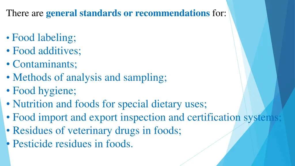 there are general standards or recommendations