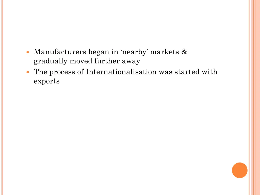 manufacturers began in nearby markets gradually