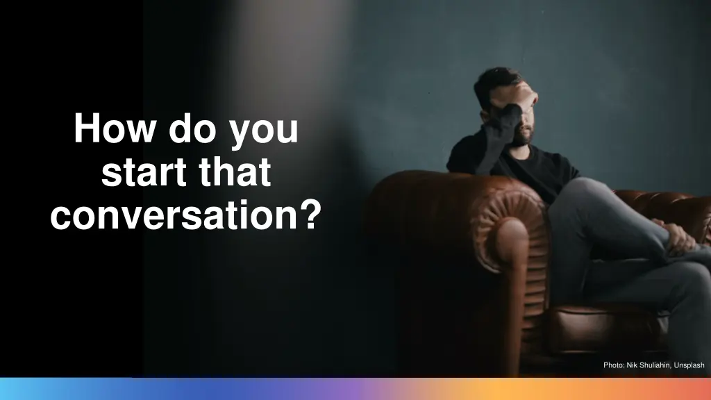 how do you start that conversation