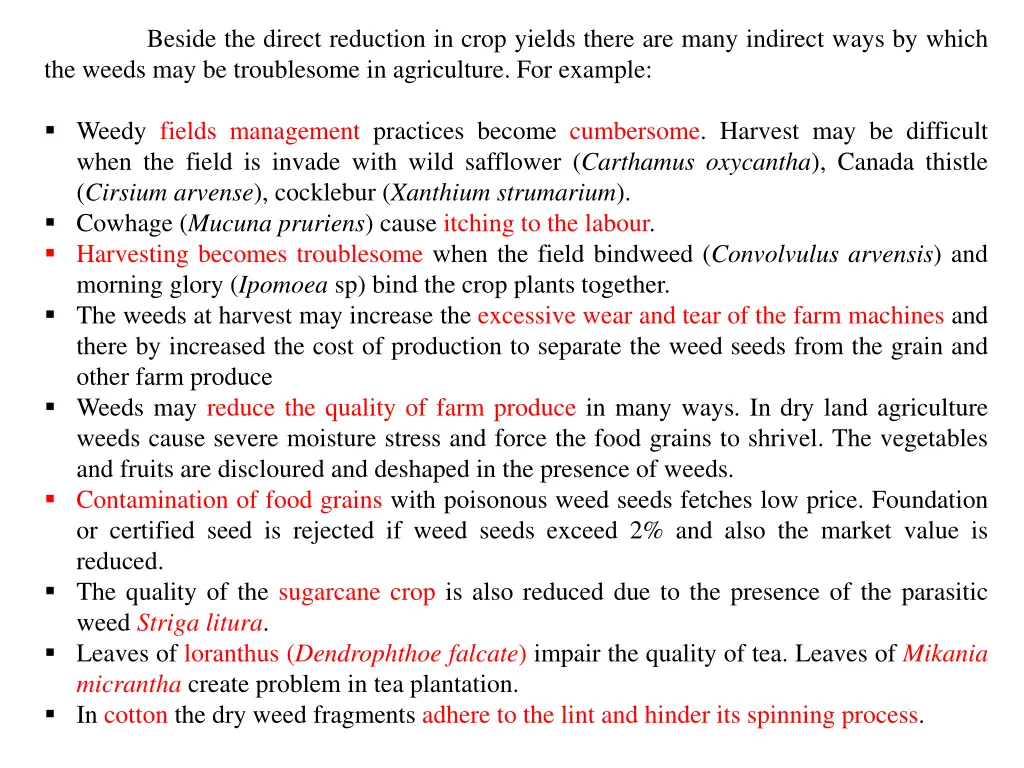 beside the direct reduction in crop yields there