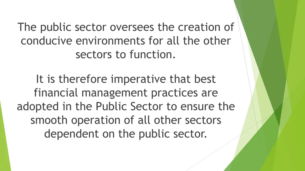 the public sector oversees the creation