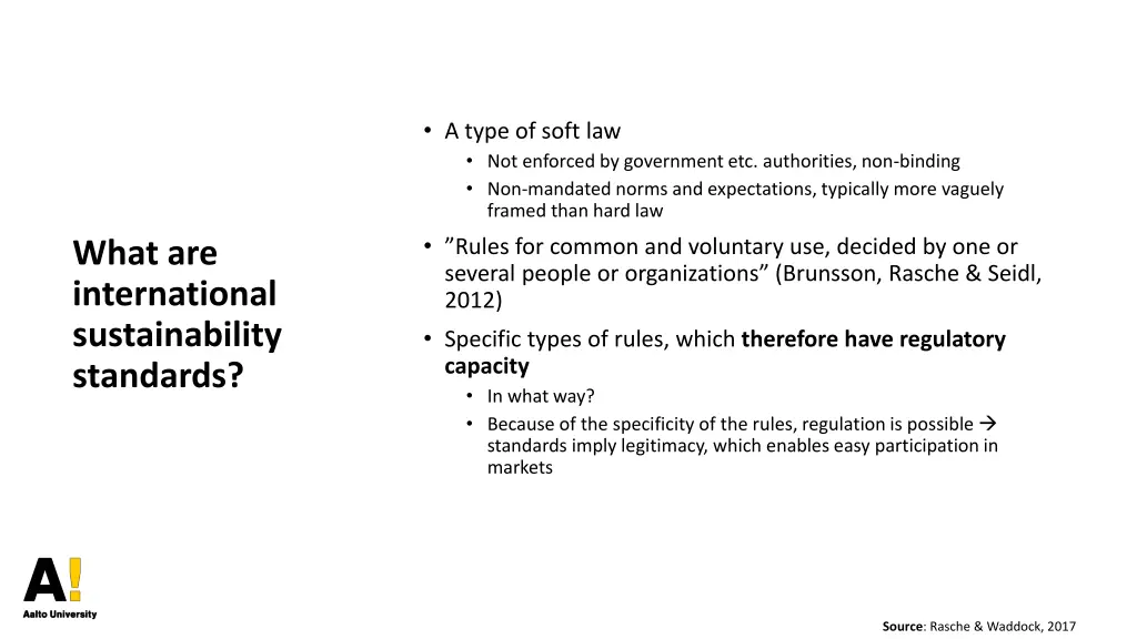 a type of soft law not enforced by government
