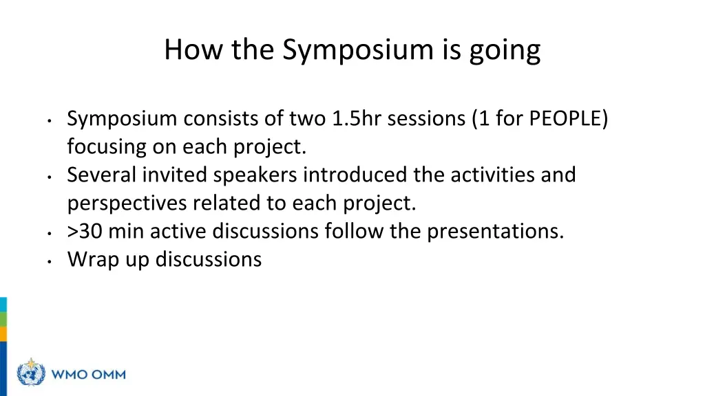 how the symposium is going