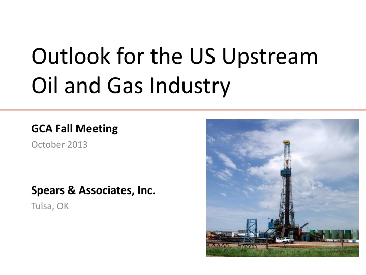 outlook for the us upstream oil and gas industry