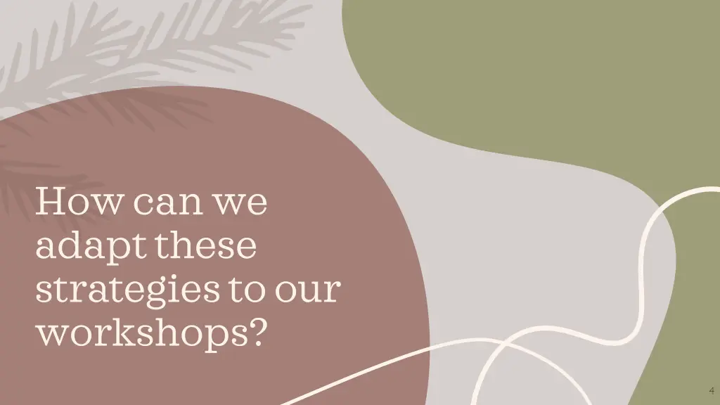 how can we adapt these strategies to our workshops